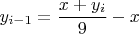 $$y_{i-1}= \frac {x+y_i} 9 -x$$
