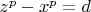$
z^p  - x^p  = d
$