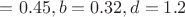 $а = 0.45, b = 0.32, d = 1.2$
