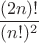 $\dfrac{(2n)!}{(n!)^2}$