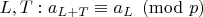 $L,T: a_{L+T}\equiv a_L \pmod p$