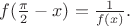 $f(\frac \pi2-x)=\frac 1{f(x)}.$