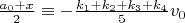 $\frac{a_0+x}{2} \equiv -\frac{k_1+k_2+k_3+k_4}{5} v_0$