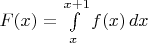 $F(x) = \int\limits_{x}^{x+1} f(x)\,dx$