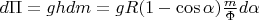 $\[d\Pi  = ghdm = gR(1 - \cos \alpha )\frac{m}{\Phi }d\alpha \]$