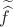 $\widetilde{\!\widehat{f}\,}$