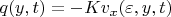$q(y,t)= -Kv_x(\varepsilon,y,t)$