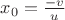 $x_0=\frac{-v}{u}$