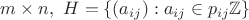 $m \times n,~H = \{(a_{ij}) : a_{ij} \in p_{ij}\mathbb{Z}\}$
