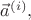 $\vec{a}^{(i)},$