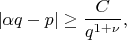 $$|\alpha q - p| \geq \frac{C}{q^{1+\nu}},$$
