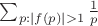 $ \sum_{p: |f(p)| > 1} \frac{1}{p} $