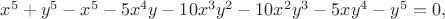 $x^5 + y^5 - x^5 - 5x^4y - 10x^3y^2 - 10x^2y^3 - 5xy^4 - y^5 = 0,$