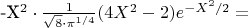 -X^2 \cdot \frac{1}{\sqrt{8}\cdot \pi^{1/4}}(4X^2-2)e^{-X^2/2}=$