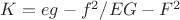 $ K = eg - f^2 / EG - F^2 $