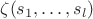 $\zeta(s_1,\ldots,s_l)$