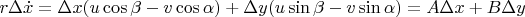 $$r\Delta\dot{x}=\Delta x(u\cos\beta-v\cos\alpha)+\Delta y(u\sin\beta-v\sin\alpha)=A\Delta x+B\Delta y$$