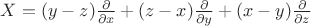 $X=(y-z)\frac{\partial}{\partial{x}}+(z-x)\frac{\partial}{\partial{y}}+(x-y)\frac{\partial}{\partial{z}}$