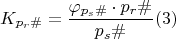 $$K_{p_{r}\#} =\dfrac{\varphi_{p_s\#}\cdot p_r\#}{p_s\#}\egno (3)$$