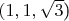 $(1,1,\[\sqrt 3 \])$