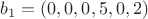 $b_1=(0,0,0,5,0,2)$