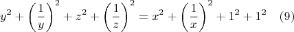 $$y^2+\left ( \dfrac{1}{y} \right )^2+z^2+\left ( \dfrac{1}{z} \right )^2=x^2+\left ( \dfrac{1}{x} \right )^2+1^2+1^2\ \ \ (9)$$
