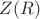 $Z(R)$