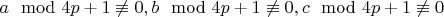 $a\mod 4p+1\not\equiv 0,b\mod 4p+1\not\equiv 0,c\mod 4p+1\not\equiv 0$