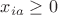 $x_{ia}\ge0$