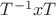 $T^{-1}xT$