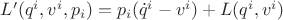 $L'(q^i,v^i,p_i)=p_i(\dot{q}^i-v^i)+L(q^i,v^i)$