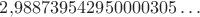 $2{,}988739542950000305\dots$