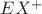 $EX^+$