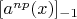 $[a^{np}(x)]_{-1}$