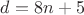 $d = 8n+5$