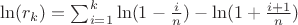$\ln(r_k)=\sum_{i=1}^k \ln(1-\frac{i}{n})-\ln(1+\frac{i+1}{n})$