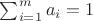 $\sum_{i=1}^{m} a_i=1$