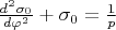 $\frac{d^2{\sigma_0}}{d{\varphi}^2}+\sigma_0=\frac{1}{p}$