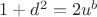 $1+d^2=2u^b$