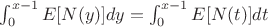 $\int_0^{x-1}E[N(y)]dy=\int_{0}^{x-1}E[N(t)]dt$