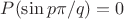 $P(\sin p\pi/q)=0$