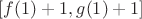 $[f(1) + 1, g(1) + 1]$