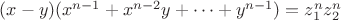 $ (x-y)(x^{n-1}+x^{n-2}y+\cdots+y^{n-1})=z^n_1z^n_2$