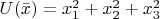 $U(\bar{x})=x_1^2+x_2^2+x_3^2$
