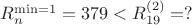 $R_n^{\min=1}=379<R_{19}^{(2)}=?$