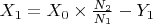 $X_{1} = X_{0} \times \frac{N_{2}}{N_{1}} - Y_{1}$