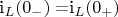 $ $i_L(0_{-}) = $i_L(0_{+})$