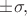$\pm\sigma,$