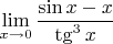 $$\lim_{x\to 0}\frac{\sin x-x}{\tg^3x}$$