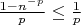 $ \frac{1-n^{-p}}p \leq \frac1p $